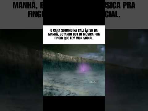 3h da manhã. Call vazia. Só eu e o bot. #meme #memes #memesbr #anime #brasil